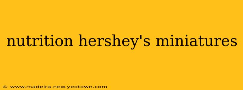 nutrition hershey's miniatures