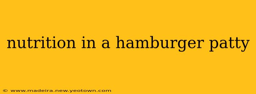 nutrition in a hamburger patty