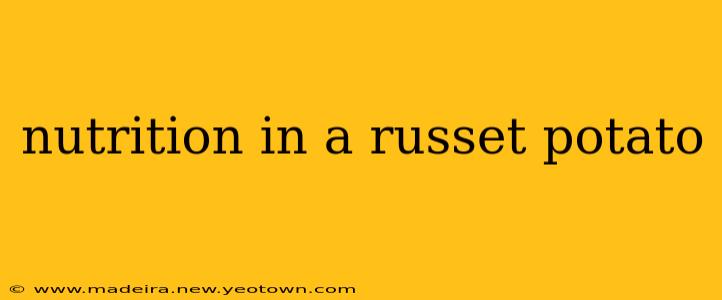 nutrition in a russet potato