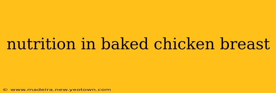 nutrition in baked chicken breast