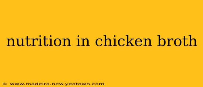 nutrition in chicken broth