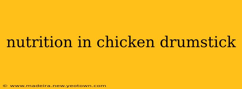 nutrition in chicken drumstick