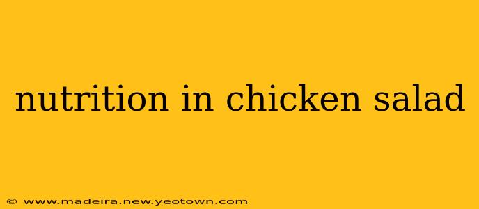 nutrition in chicken salad
