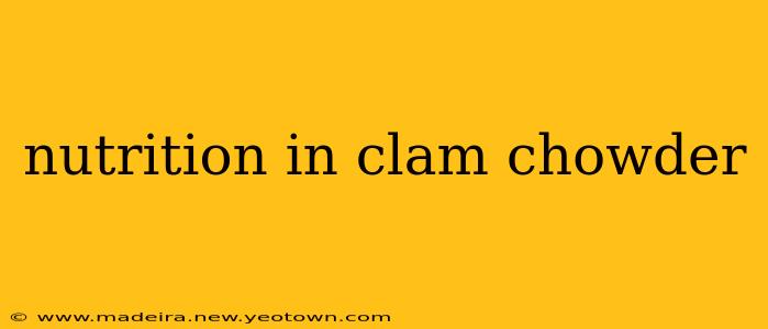 nutrition in clam chowder