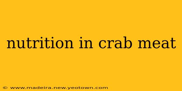 nutrition in crab meat