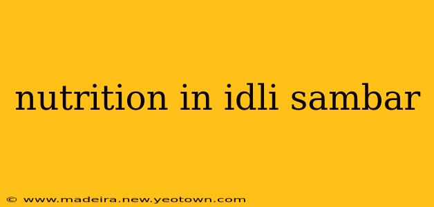 nutrition in idli sambar