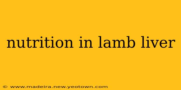 nutrition in lamb liver