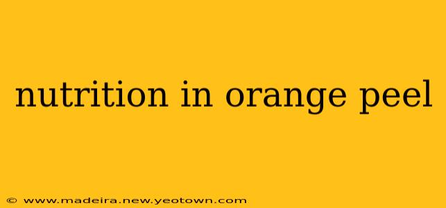 nutrition in orange peel