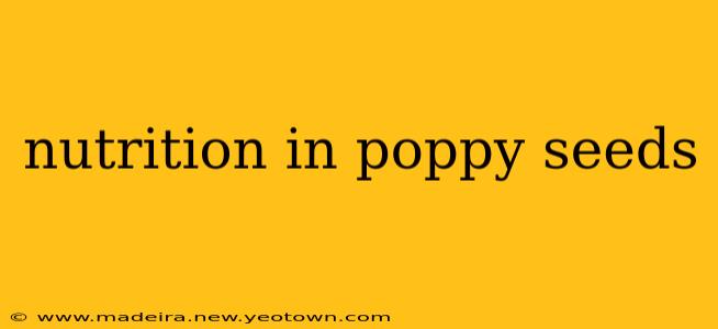 nutrition in poppy seeds