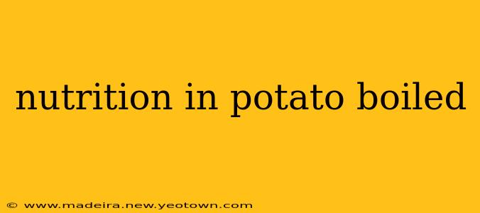 nutrition in potato boiled