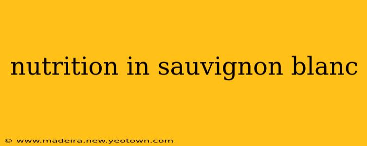 nutrition in sauvignon blanc