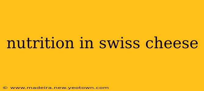nutrition in swiss cheese