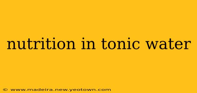 nutrition in tonic water