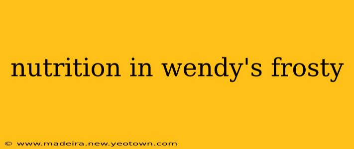 nutrition in wendy's frosty