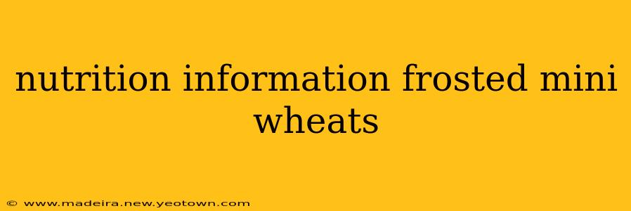 nutrition information frosted mini wheats