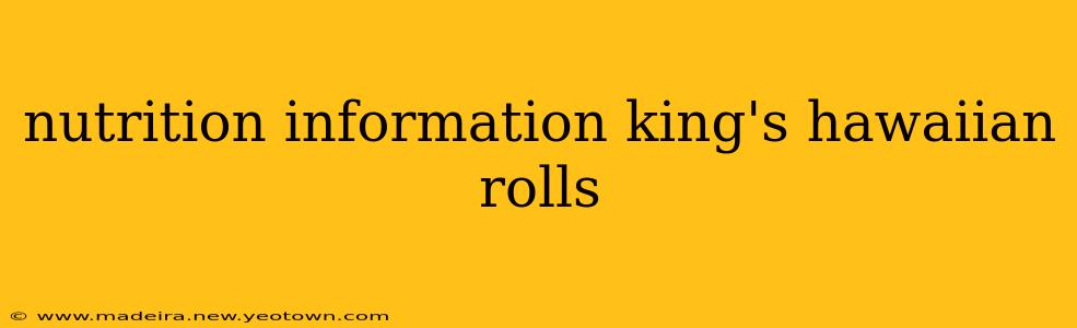 nutrition information king's hawaiian rolls