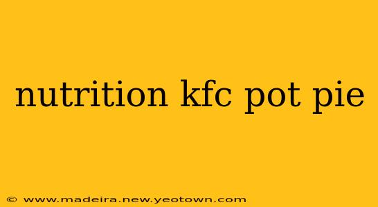 nutrition kfc pot pie