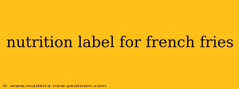 nutrition label for french fries