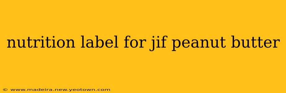 nutrition label for jif peanut butter