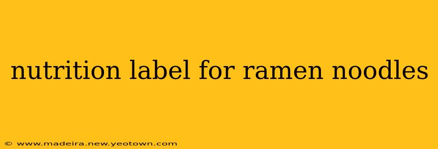 nutrition label for ramen noodles