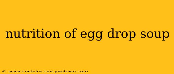 nutrition of egg drop soup