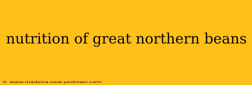 nutrition of great northern beans