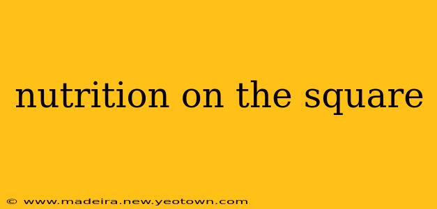 nutrition on the square
