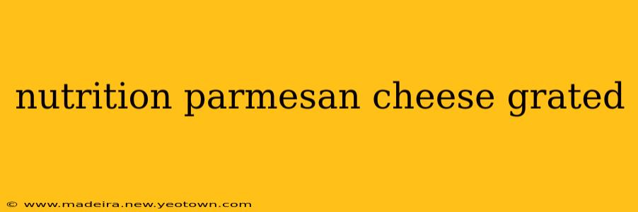 nutrition parmesan cheese grated