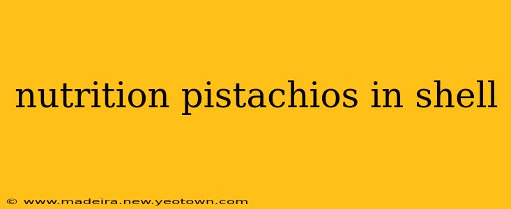 nutrition pistachios in shell