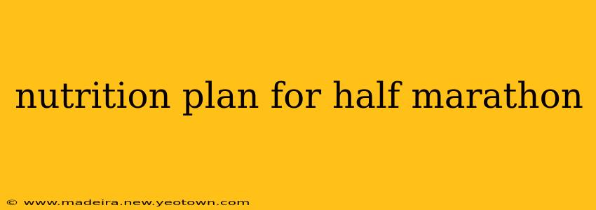 nutrition plan for half marathon