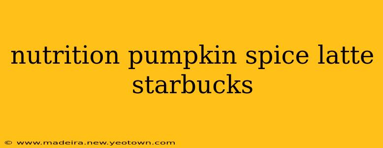 nutrition pumpkin spice latte starbucks