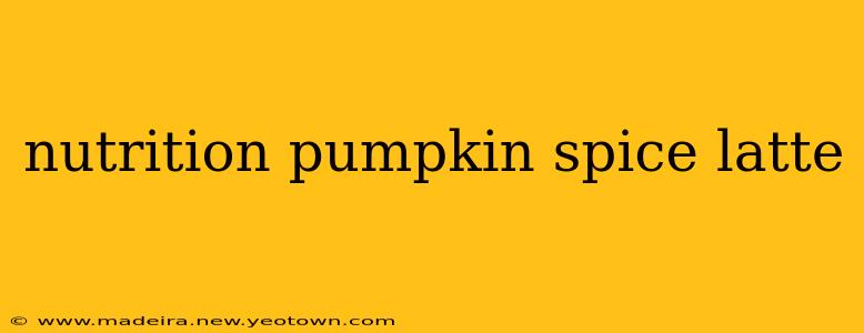 nutrition pumpkin spice latte