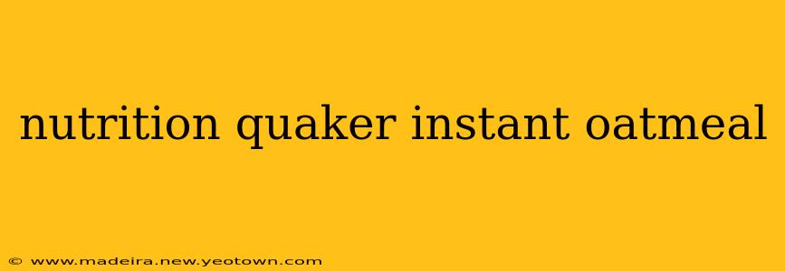 nutrition quaker instant oatmeal
