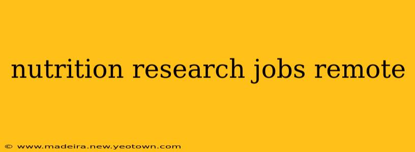nutrition research jobs remote