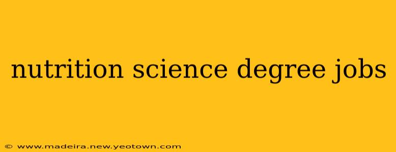 nutrition science degree jobs