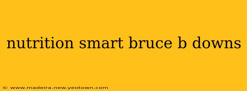 nutrition smart bruce b downs