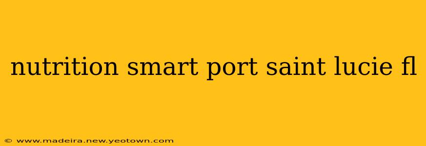 nutrition smart port saint lucie fl