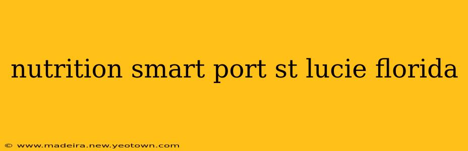 nutrition smart port st lucie florida