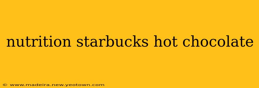 nutrition starbucks hot chocolate