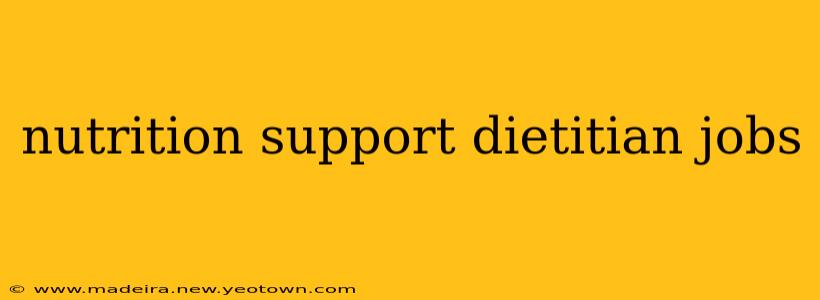 nutrition support dietitian jobs