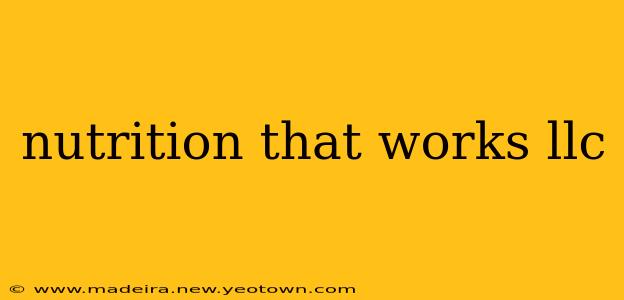 nutrition that works llc