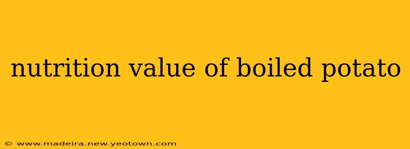 nutrition value of boiled potato