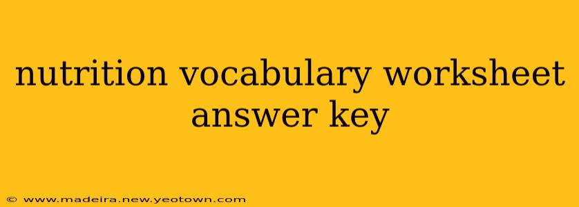 nutrition vocabulary worksheet answer key