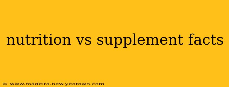 nutrition vs supplement facts