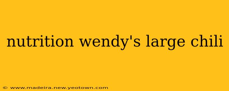 nutrition wendy's large chili