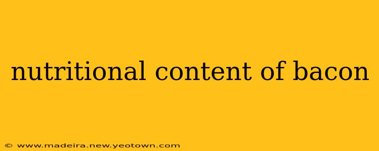 nutritional content of bacon