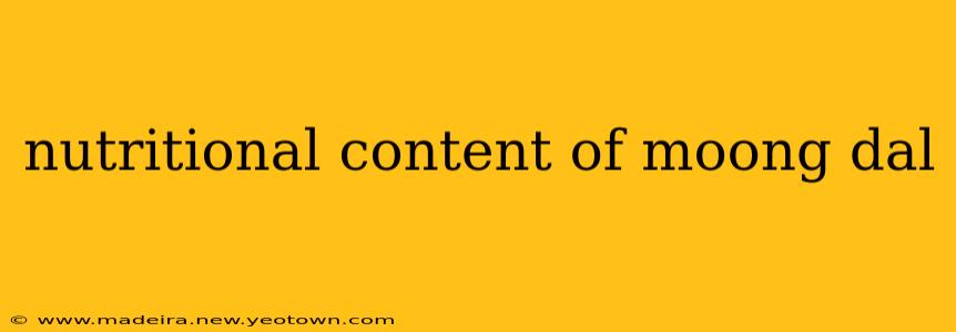 nutritional content of moong dal