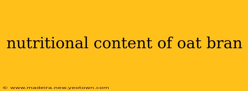 nutritional content of oat bran
