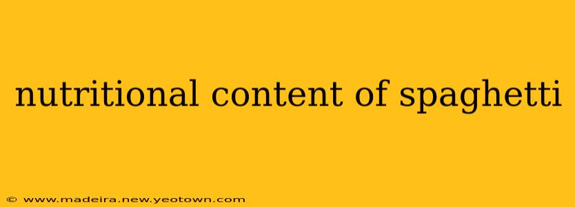 nutritional content of spaghetti
