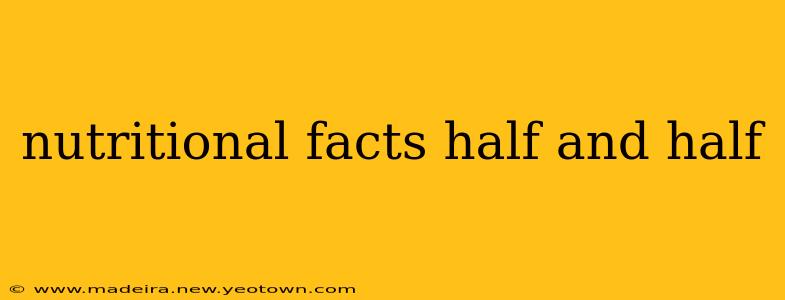 nutritional facts half and half